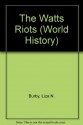 The Watts Riots (World History) - Liza N. Burby