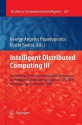 Intelligent Distributed Computing III: Proceedings of the 3rd International Symposium on Intelligent Distributed Computing IDC 2009, Ayia Napa, Cyprus, October 2009 - George Angelos Papadopoulos, Costin Badica