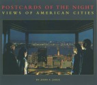 Postcards Of The Night: Views Of American Cities - John A. Jakle