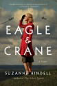 Eagle & Crane - Suzanne Rindell