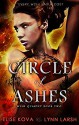 Circle of Ashes - Elise Kova, Lynn Larsh