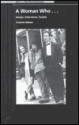 A Woman Who...: Essays, Interviews, Scripts - Yvonne Rainer