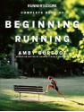 Runner's World Complete Book of Beginning Running - Amby Burfoot