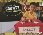 Does My Voice Count?: A Book about Citizenship - Sandy Donovan