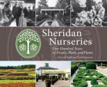 Sheridan Nurseries: One Hundred Years of People, Plans, and Plants - Edward Butts, Karl Stensson