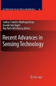 Recent Advances in Sensing Technology - Subhas Chandra Mukhopadhyay, Gourab Sen Gupta, Yueh-Min Ray Huang