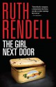 The Girl Next Door: A Novel - Ruth Rendell