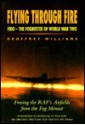 Flying through Fire: FIDO--the Fogbuster of World War II - Geoffrey Williams, Michael Beetham