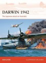 Darwin 1942: The Japanese attack on Australia (Campaign) - Bob Alford, Jim Laurier