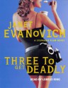 Three to Get Deadly - Janet Evanovich, Lorelei King