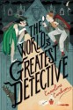 The World's Greatest Detective - Caroline Carlson