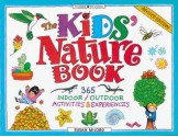 The Kids' Nature Book: 365 Indoor/Outdoor Activities and Experiences (Williamson Kids Can! Series) - Susan Milord