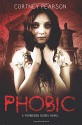 Phobic (The Forbidden Doors) (Volume 1) - Cortney Pearson