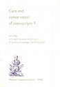 Care and Conservation of Manuscripts 9: Proceedings of the Ninth International Seminar Held at the University of Copenhagen 14th-15th April 2005 - Peter Springborg