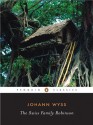 The Swiss Family Robinson (Penguin Classics) - Johann David Wyss, John Seelye