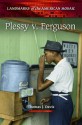 Plessy v. Ferguson - Thomas J. Davis