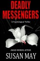 Deadly Messengers by Susan May (2015-08-30) - Susan May