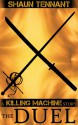 The Duel (Killing Machine #1) - Shaun Tennant