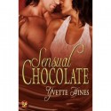 Sensual Chocolate - Yvette Hines