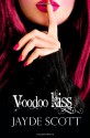 Voodoo Kiss - Jayde Scott