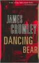 Dancing Bear - James Crumley