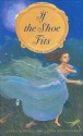 If the Shoe Fits: Voices From Cinderella - Laura Whipple