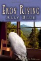 Eros Rising - Ally Blue