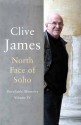 North Face of Soho: Unreliable Memoirs Volume IV - Clive James