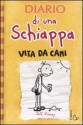 Vita da Cani (Diario di una Schiappa) - Jeff Kinney, Rossella Bernascone