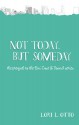 Not Today, But Someday (Emi Lost & Found, #0.5) - Lori L. Otto