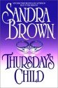 Thursday's Child - Sandra Brown