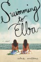 Swimming to Elba - Silvia Avallone, Antony Shugaar