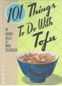 101 Things to Do with Tofu - Donna Kelly