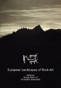 European Landscapes of Rock-Art - George Nash, Christopher Chippindale