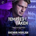 Tempted & Taken: Men of Haven Audible Audiobook – Unabridged Rhenna Morgan (Author), John Lane (Narrator), Harlequin Audio (Publisher) - Rhenna Morgan