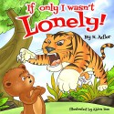 Children's Book"If only I wasn't Lonely!"Children Values book,kids book collection,Adventure & Education(Sleep & Goodnight)Funny(Picture book)Preschool ... Early Readers fiction books collection 5) - Sigal Adler, Abira Das, Rivka Strauss