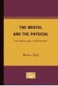 The Mental and the Physical: The Essay and a Postscript - Herbert Feigl