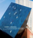 Daniel Libeskind and The Contemporary Jewish Museum: New Jewish Architecture from Berlin to San Francisco - Connie Wolf, Daniel Libeskind, James E. Young