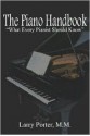 The Piano Handbook: What Every Pianist Should Know - Larry Porter