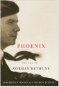 Phoenix: The Life of Norman Bethune - Sharon Stewart, Roderick Stewart