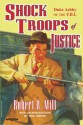 Shock Troops of Justice: Duke Ashby of the F.B.I. - Robert R. Mill, Tom Roberts, Paul Bishop, Emery Clarke