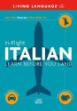 In-Flight Italian: Learn Before You Land - Living Language