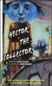 HECTOR THE COLLECTOR (rhyming, bedtime, reading, children, kids, short, stories) - Peter Collier, Simon Redekop