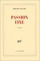 Passion fixe - Philippe Sollers