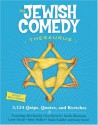 The Jewish Comedy Thesaurus: 3,102 Quips, Quotes, and Kvetches - Ben H. Winters