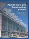 Architecture and Construction in Steel - Alan Blanc, Michael McEvoy, Roger Plank