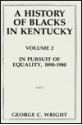 A History Of Blacks In Kentucky - Marion Brunson Lucas, George C. Wright