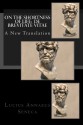 On The Shortness Of Life: De Brevitate Vitae: A New Translation - Lucius Annaeus Seneca, Damian Stevenson