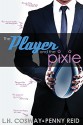 The Player and the Pixie (Rugby) (Volume 2) - L H Cosway, Penny Reid