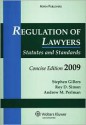 Regulation of Lawyers: Statutes and Standards, 2009 Concise Edition - Stephen Gillers, Roy D. Simon, Andrew M. Perlman